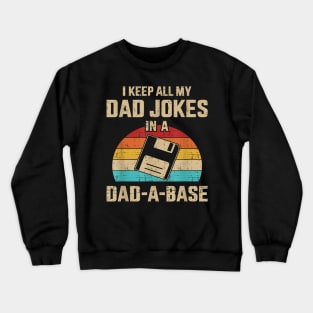 dad jokes in dad-a-base vintage for father's day Crewneck Sweatshirt